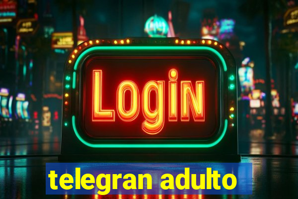 telegran adulto